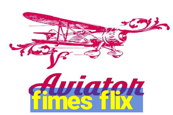 fimes flix